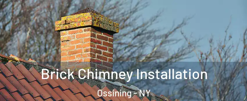  Brick Chimney Installation Ossining - NY