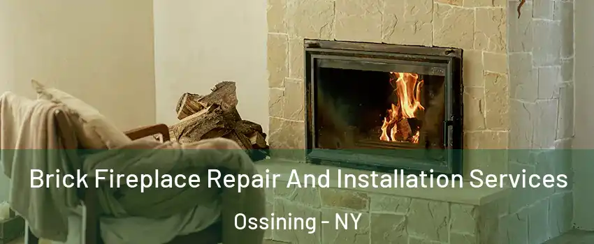  Brick Fireplace Repair And Installation Services Ossining - NY