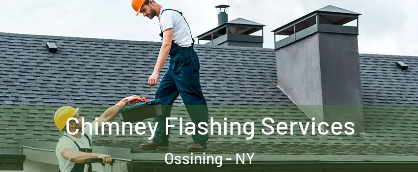 Chimney Flashing Services Ossining - NY