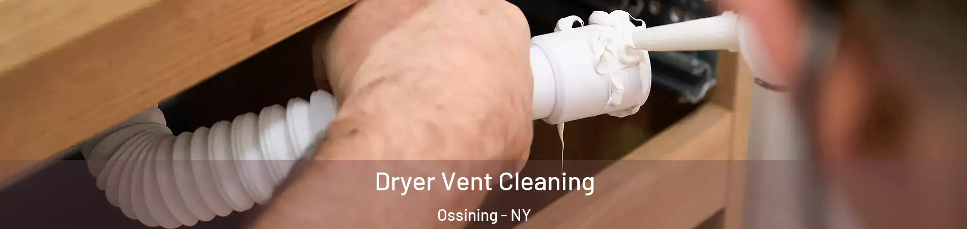  Dryer Vent Cleaning Ossining - NY