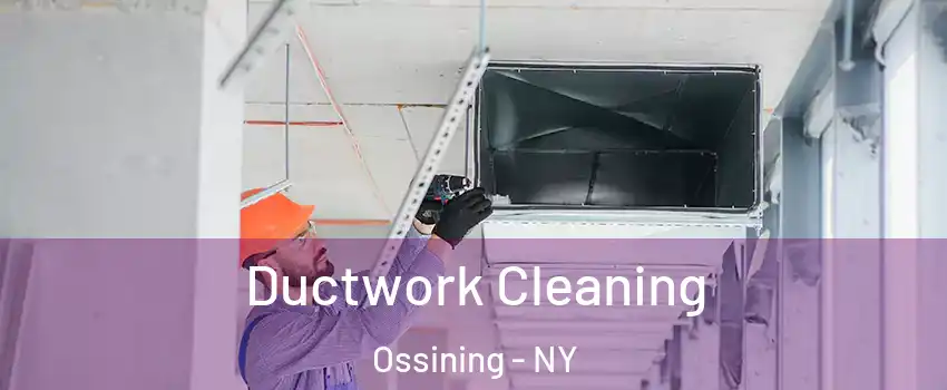  Ductwork Cleaning Ossining - NY