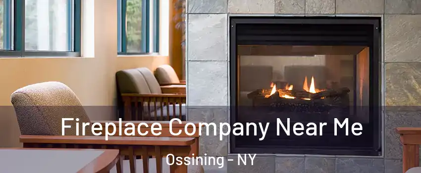  Fireplace Company Near Me Ossining - NY