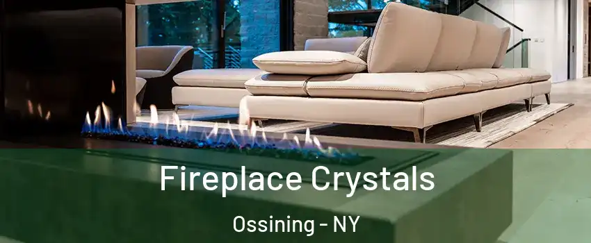  Fireplace Crystals Ossining - NY