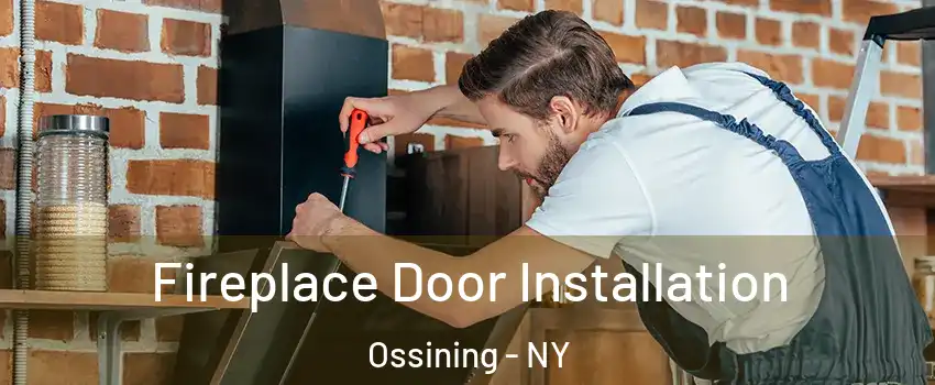  Fireplace Door Installation Ossining - NY
