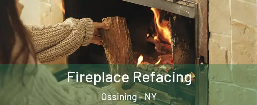  Fireplace Refacing Ossining - NY
