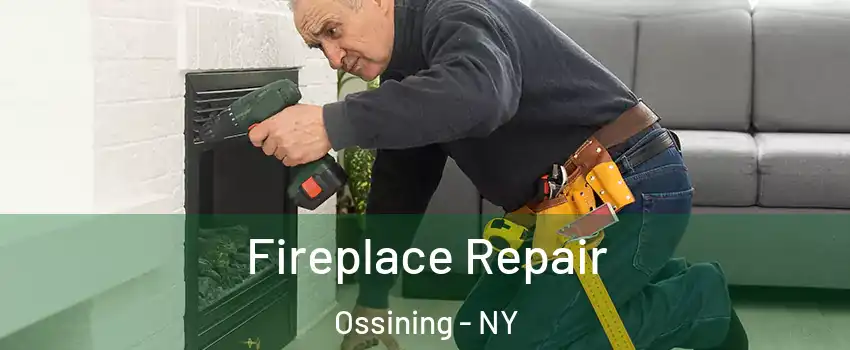 Fireplace Repair Ossining - NY