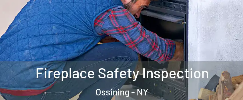  Fireplace Safety Inspection Ossining - NY