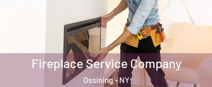 Fireplace Service Company Ossining - NY