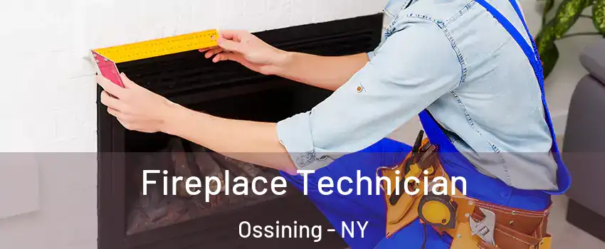 Fireplace Technician Ossining - NY