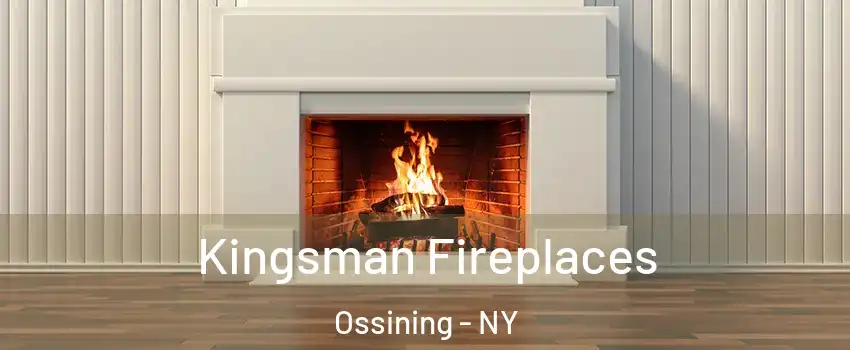  Kingsman Fireplaces Ossining - NY