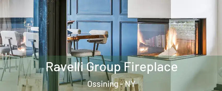  Ravelli Group Fireplace Ossining - NY
