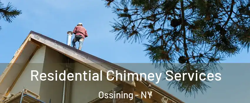  Residential Chimney Services Ossining - NY