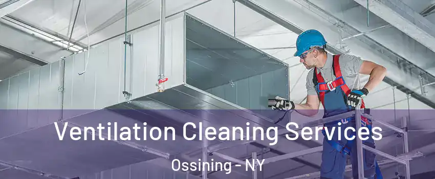  Ventilation Cleaning Services Ossining - NY